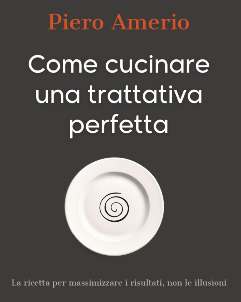 Libro per vendere casa: strategie, negoziazione e valore immobiliare Come cucinare una trattativa perfetta di Piero Amerio